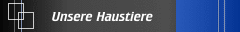 Unsere Haustiere